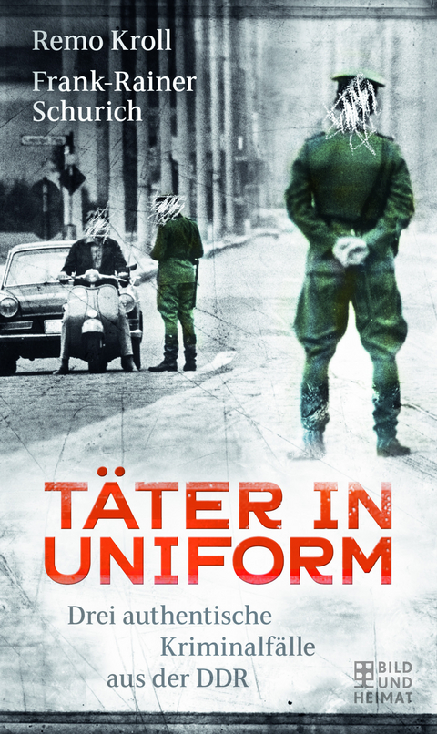 Täter in Uniform - Remo / Frank-Rainer Kroll / Schurich