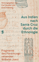 Aus Indien nach Santa Cruz durch die Ethnologie - Wilhelm Joest