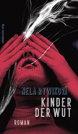 Kinder der Wut - Nela Rywiková