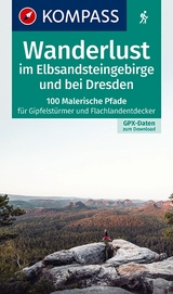 Wanderlust Elbsandsteingebirge und bei Dresden - 