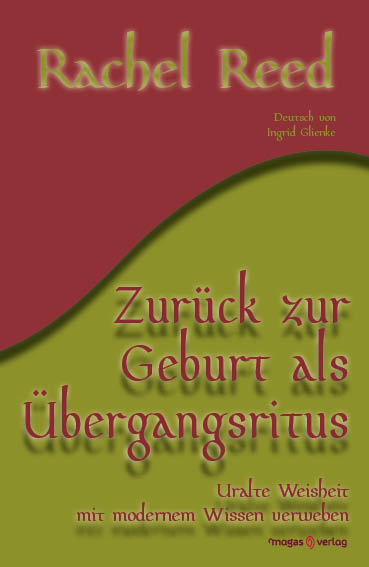 Zurück zur Geburt als Übergangsritus - Rachel Reed