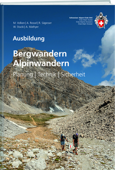 Bergwandern / Alpinwandern - Marco Volken, Anita Rossel, Rolf Sägesser, Werner Stucki, Andreas Mathyer