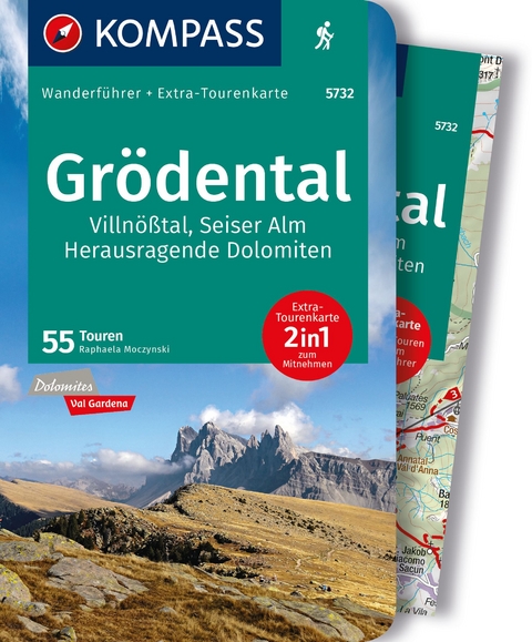 Wanderführer Grödental, Villnößtal, Seiser Alm, Herausragende Dolomiten - Raphaela Moczynski