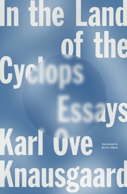 In the Land of the Cyclops - Karl Ove Knausgaard