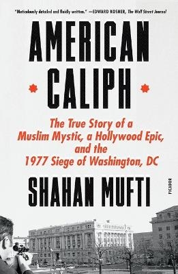 American Caliph - Shahan Mufti