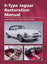 E-Type Jaguar Restoration Manual - Classic Motor Cars