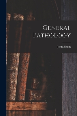 General Pathology - John Simon