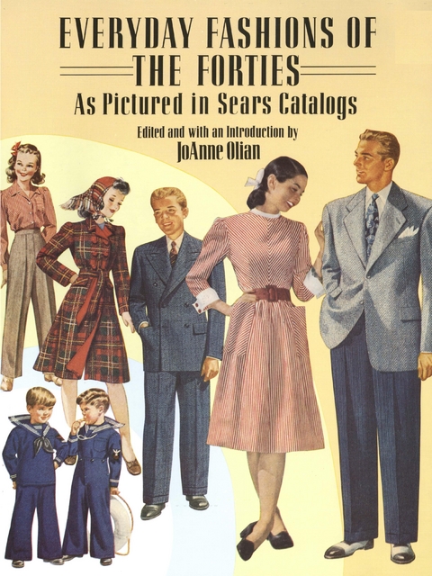 Everyday Fashions of the Forties As Pictured in Sears Catalogs - 