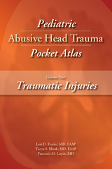 Pediatric Abusive Head Trauma, Volume 1 - Lori D. Frasier, Tanya S. Hinds, Francois M. Luyet