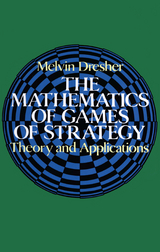 Mathematics of Games of Strategy -  Melvin Dresher