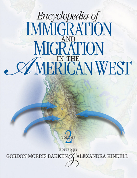 Encyclopedia of Immigration and Migration in the American West - 