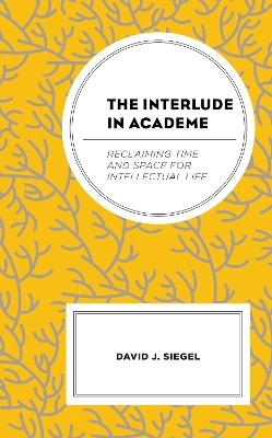 The Interlude in Academe - David J. Siegel