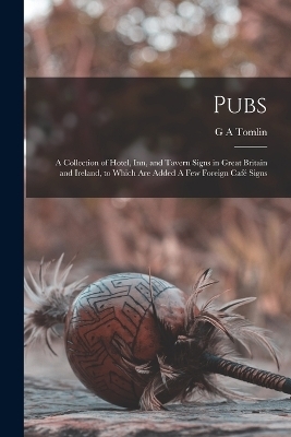 Pubs - G A Tomlin