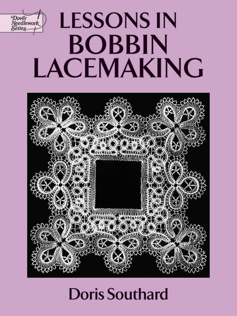 Lessons in Bobbin Lacemaking -  Doris Southard