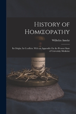 History of Homoeopathy - Wilhelm Ameke