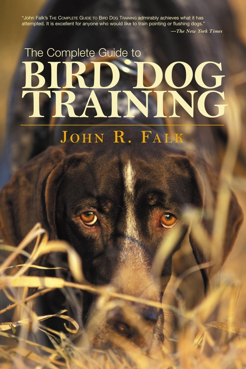 Complete Guide to Bird Dog Training -  John Falk