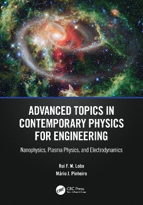 Advanced Topics in Contemporary Physics for Engineering - Rui F. M. Lobo, Mário J. Pinheiro