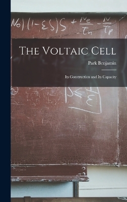 The Voltaic Cell - Park Benjamin