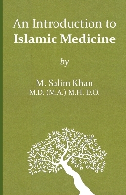 An Introdution to Islamic Medicine - Muhammad Salim Khan