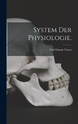 System der Physiologie. - 