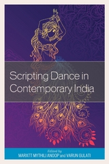 Scripting Dance in Contemporary India - 