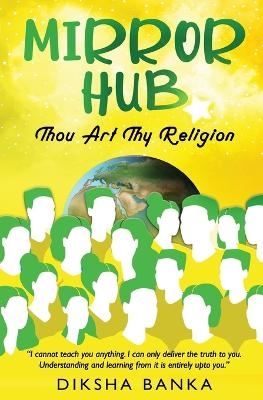 Mirror Hub - Thou Art Thy Religion - Diksha Banka