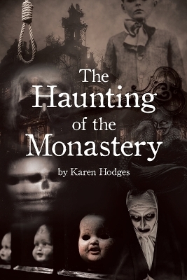 The Haunting of the Monastery - Karen Hodges