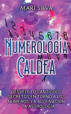 Numerología Caldea - Mari Silva