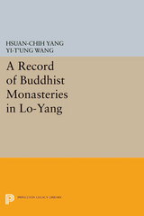 Record of Buddhist Monasteries in Lo-Yang -  Hsuan-chih Yang