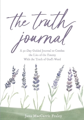 The Truth Journal - Jana M Fraley