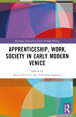 Apprenticeship, Work, Society in Early Modern Venice - 