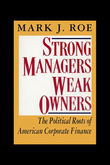 Strong Managers, Weak Owners -  Mark J. Roe