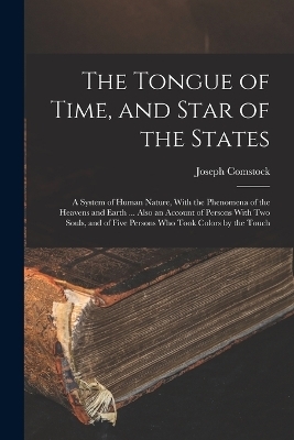 The Tongue of Time, and Star of the States - Joseph Comstock