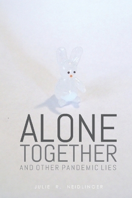 Alone Together - Julie R Neidlinger