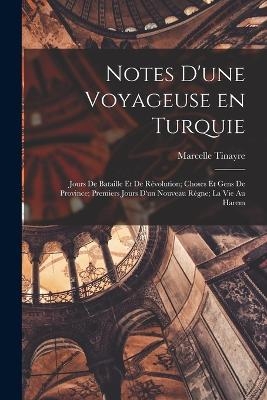 Notes d'une voyageuse en Turquie - Marcelle Tinayre