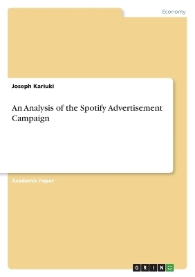 An Analysis of the Spotify Advertisement Campaign - Joseph Kariuki