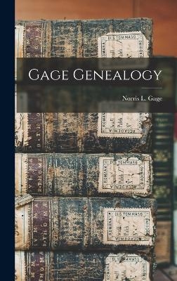 Gage Genealogy - Norris L 1840- Gage