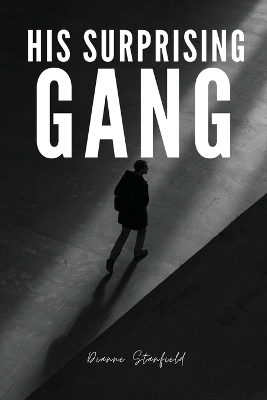 His Surprising Gang - Dianne Stanfield