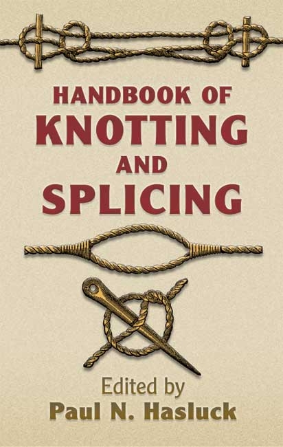 Handbook of Knotting and Splicing -  Paul N. Hasluck