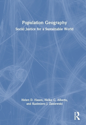 Population Geography - Helen D. Hazen, Heike C. Alberts, Kazimierz J. Zaniewski