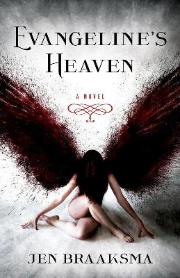 Evangeline's Heaven - Jen Braaksma