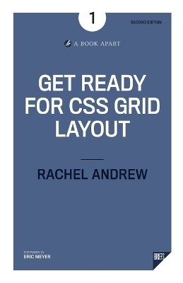 Get Ready for CSS Grid Layout - Rachel Andrew