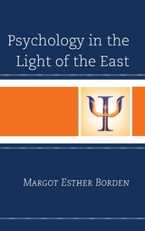 Psychology in the Light of the East -  Margot Esther Borden