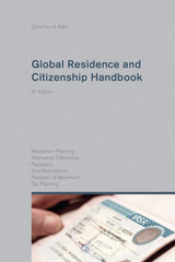 Global Residence and Citizenship Handbook -  Christian H. Kalin