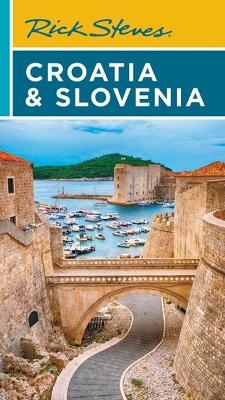 Rick Steves Croatia & Slovenia (Ninth Edition) - Cameron Hewitt, Rick Steves