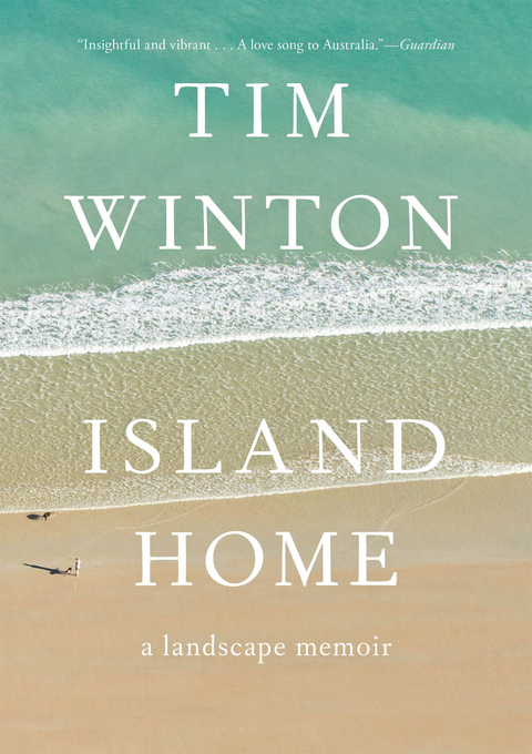 Island Home -  Tim Winton