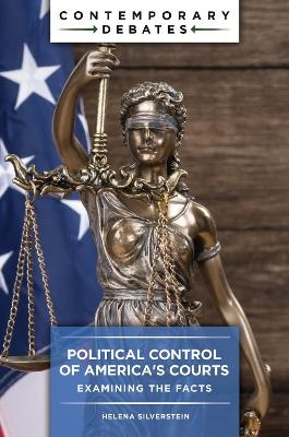 Political Control of America's Courts - Helena Silverstein