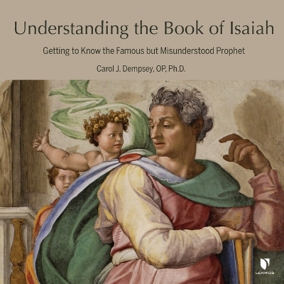 Understanding the Book of Isaiah - Carol J Dempsey