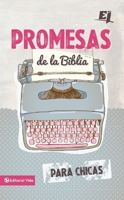 Promesas de la Biblia para chicas Softcover Bible Promises for Girls -  Vida