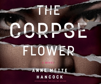 The Corpse Flower - Anne Mette Hancock